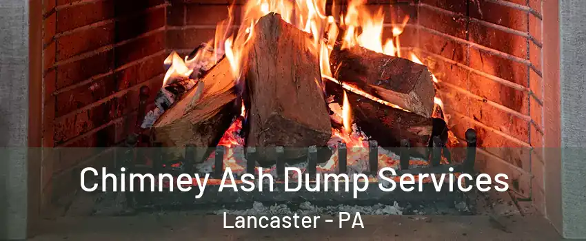  Chimney Ash Dump Services Lancaster - PA