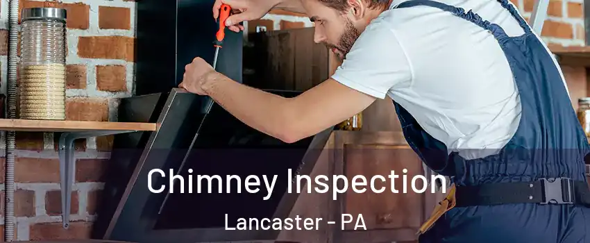  Chimney Inspection Lancaster - PA