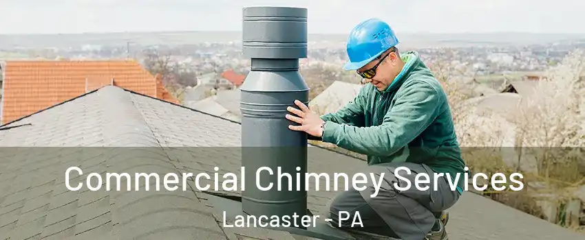  Commercial Chimney Services Lancaster - PA