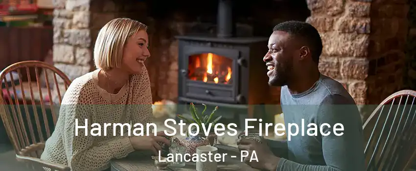  Harman Stoves Fireplace Lancaster - PA