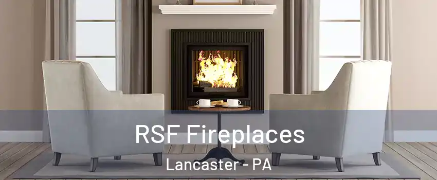  RSF Fireplaces Lancaster - PA