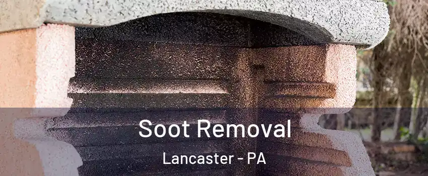  Soot Removal Lancaster - PA